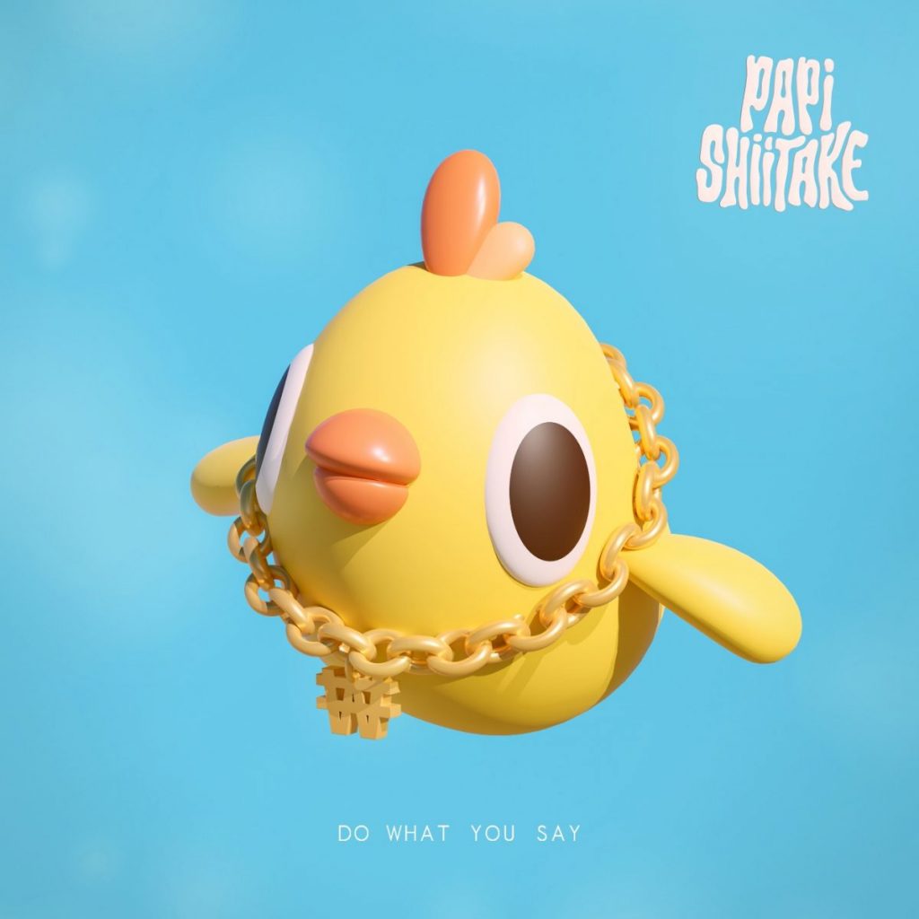 Single Review Papi Shiitake Do What You Say Music Existence